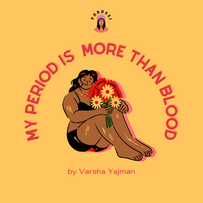 My Period Is More Than Blood